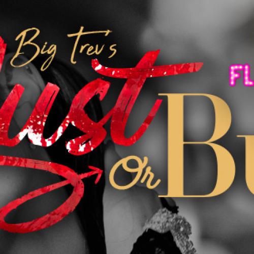 Moyra & Big Trev’s Lust or Bust