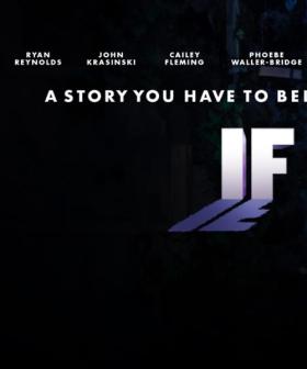 Watch Ryan Reynolds and an All Star Cast in “IF”