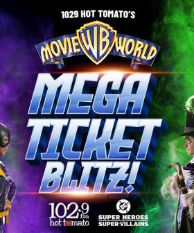1029 Hot Tomato’s Warner Bros. Movie World Mega Ticket Blitz!