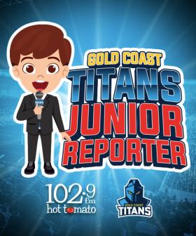 1029 Hot Tomato’s Gold Coast Titans Junior Reporter