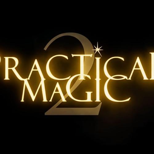 Practical Magic Returns After Nearly 30 Years